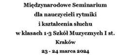 Międzynarodowe Seminarium dla nauczycieli rytmiki i kształcenia słuchu w klasach 1-3 Szkół Muzycznych 23-24.03.2024 plakat logo fundacji i logo szkoły