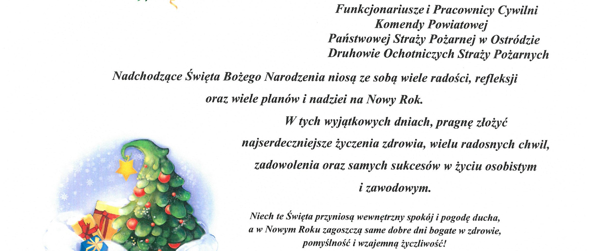 Przedstawione życzenia świąteczne Komendanta Powiatowego PSP w Ostródzie, st. bryg. Tomasza Ostrowskiego na białym tle w oprawie obrazka choinki i prezentów.