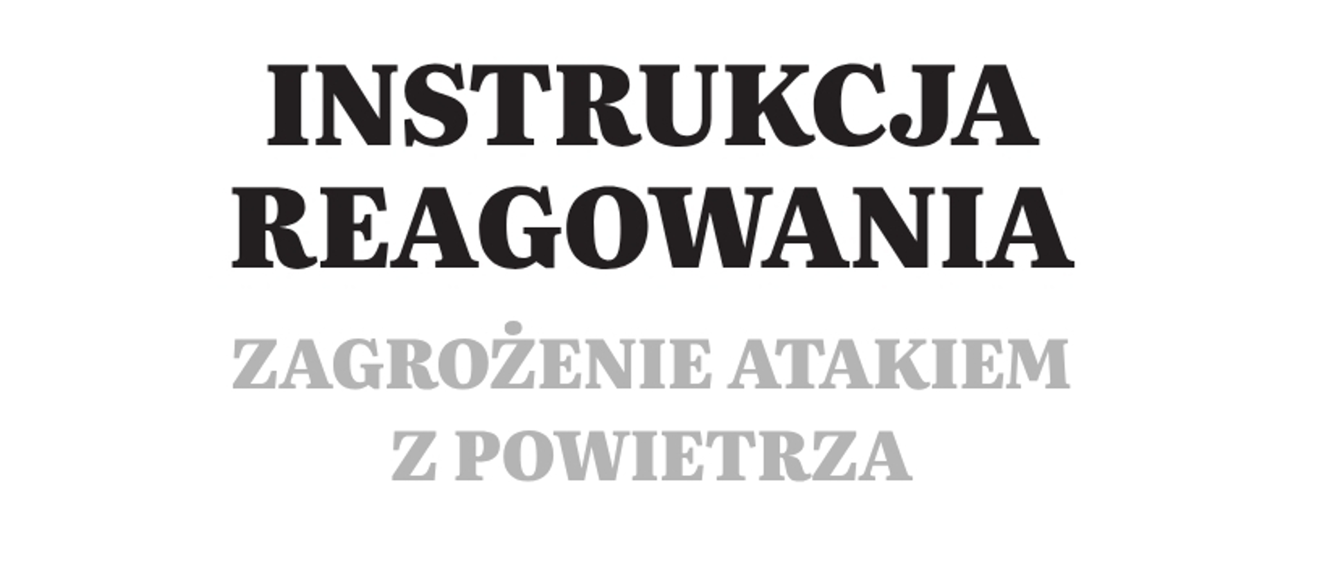 Grafika z napisem „Instrukcja reagowania – zagrożenie atakiem z powietrza”.