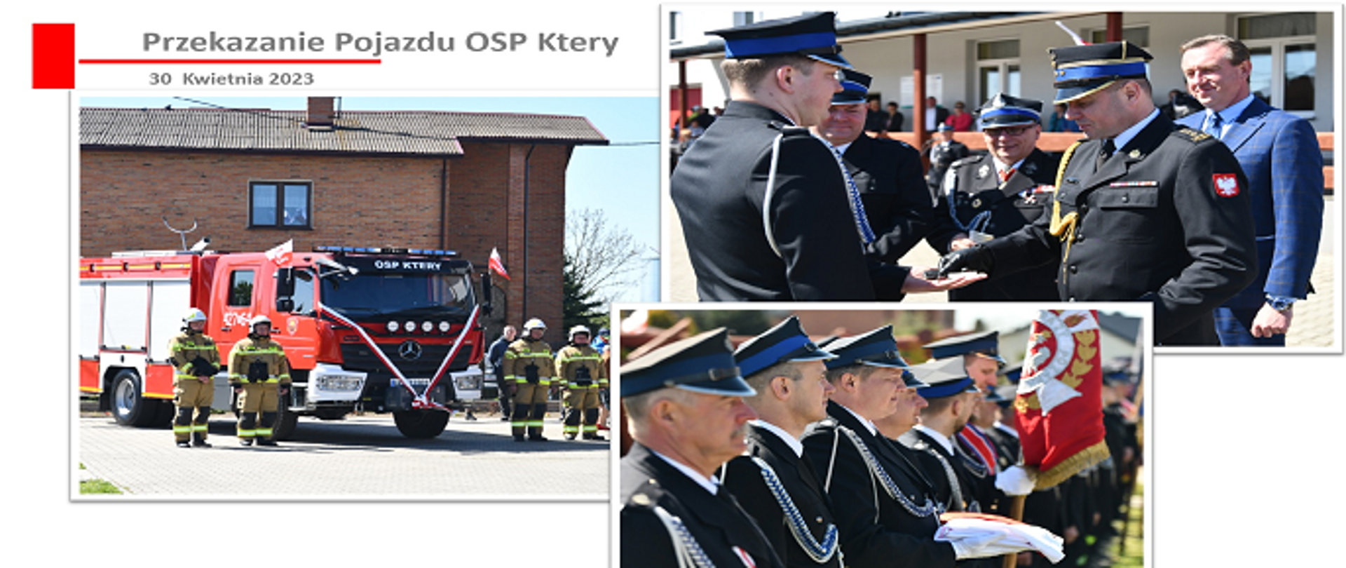 Infografika składająca się z kilku zdjęć. W tle strażacy przy nowym wozie bojowym, na którym powiewają flagi Polski. Na kolejnym zdjęciu strażacy w mundurach wyjściowych ze sztandarem oraz wręczający kluczyki do wozu zastępca łódzkiego komendanta wojewódzkiego PSP w Łodzi st. bryg. Sebastian Kościsty.