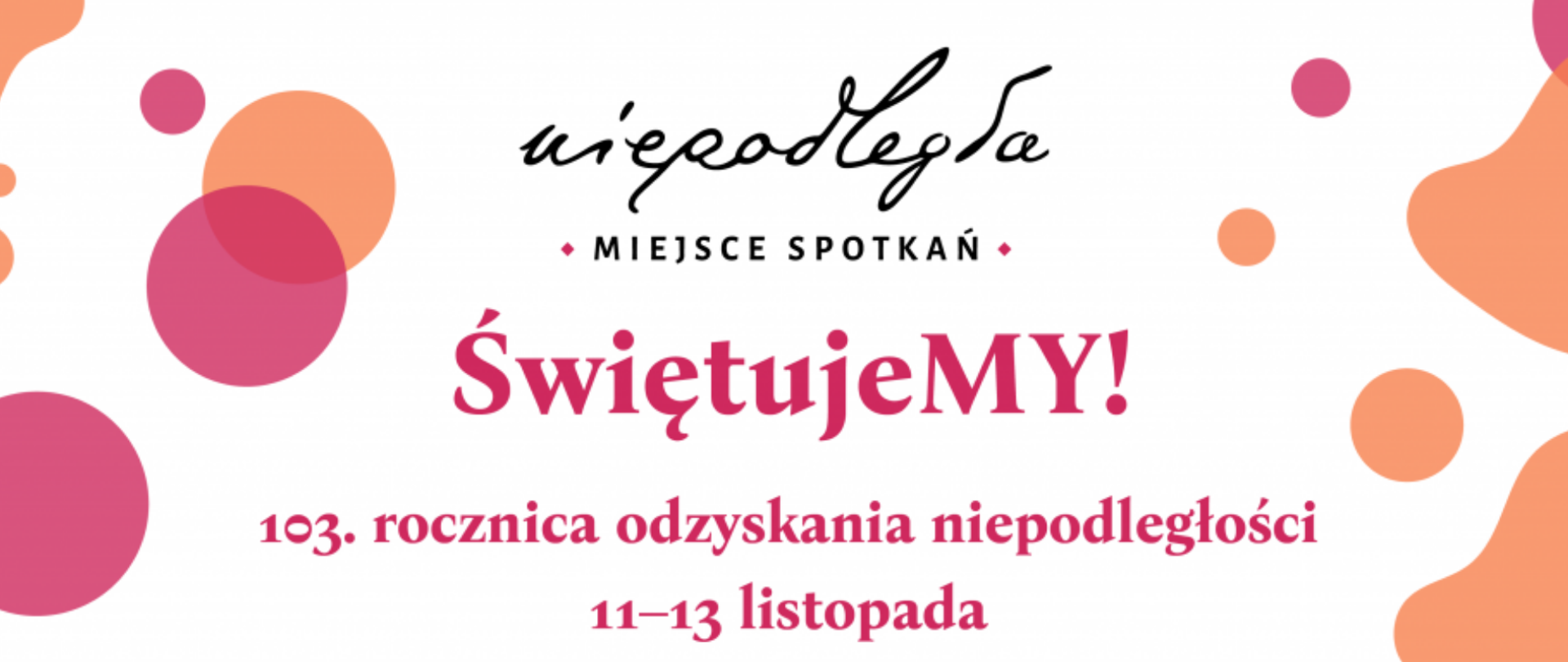 Niepodległa - obchody Święta Odzyskania Niepodległości