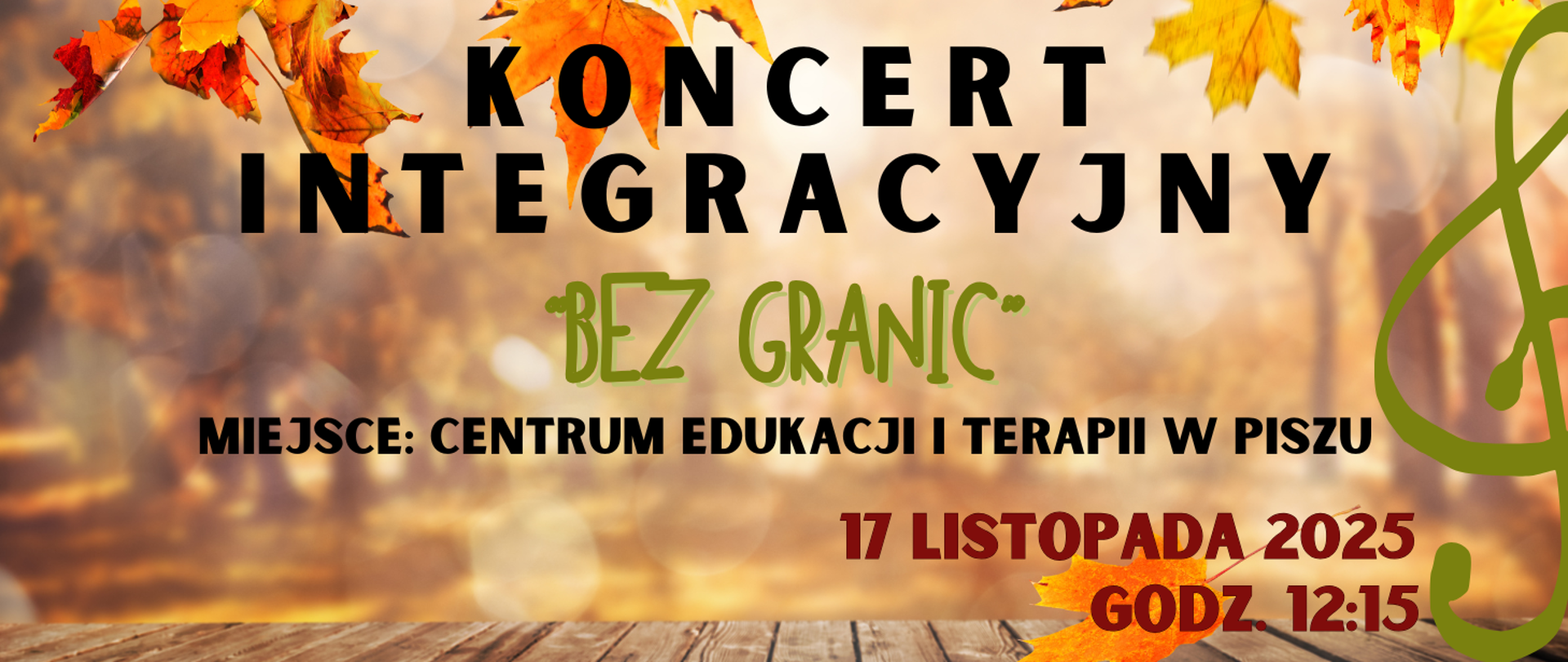 Na kolorowym tle z motywami jesiennymi informacja: Koncert Integracyjny "Bez granic" CEiT w Piszu 17.11.2025r., godz. 12.15
