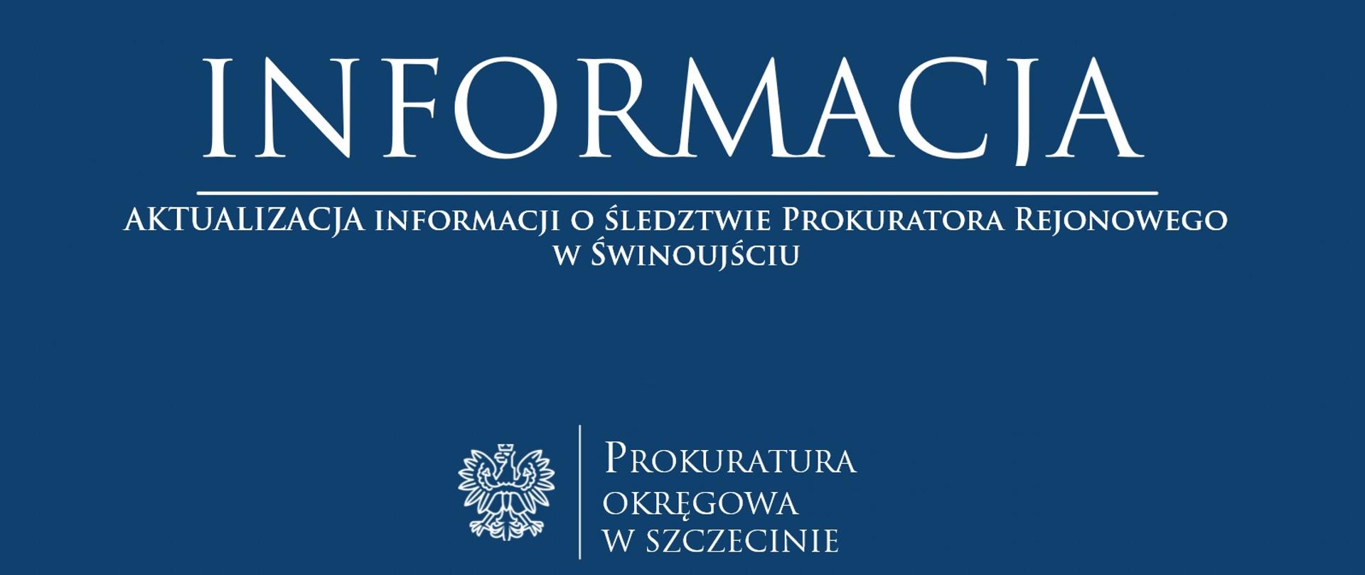 AKTUALIZACJA informacji o śledztwie Prokuratora Rejonowego w Świnoujściu