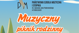 Muzyczny Piknik Rodzinny - 30 maja 2025 r PSM w Głubczycach