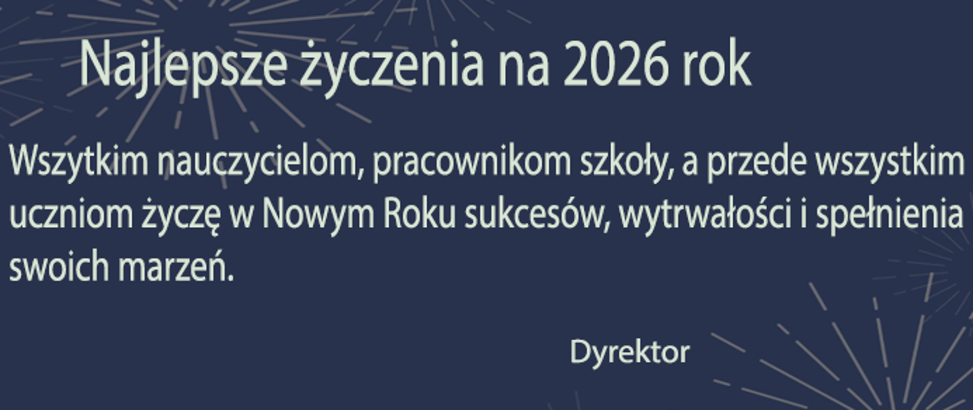 Białe napisy na niebieskim tle. Na drugim planie widoczne fajerwerki.