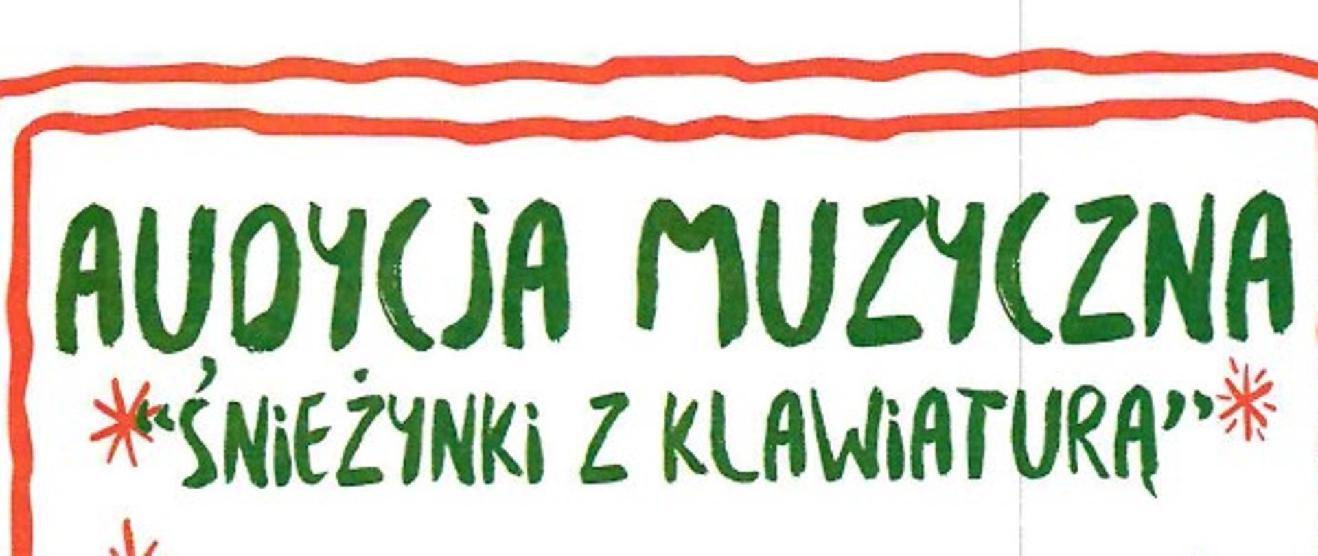 Plakat ma jasne tło i czerwono-zieloną oprawę graficzną w stylu świątecznym. U góry widnieje duży napis: AUDYCJA MUZYCZNA "ŚNIEŻYNKI Z KLAWIATURĄ". Wykonawcy: Uczniowie klasy fortepianu mgr Alicji Krupowskiej. Grafika: Na środku plakatu dominuje duża, zielona choinka ozdobiona czerwonymi bombkami. Pod choinką widoczne są czarne sylwetki dwojga ludzi przy fortepianie. Dookoła znajdują się czerwone nuty i małe gwiazdki. Data i miejsce: 18.12.2025 (środa, choć pod spodem jest czwartek, ta data jest ważniejsza), godzina 16:00. Poprawka: Plakat podaje "18.12.2025 Czwartek", co jest wewnętrzną sprzecznością, ale data to 18 grudnia. Miejsce: Aula Szkoły Muzycznej. Na dole widnieje napis: SERDECZNIE ZAPRASZAMY!