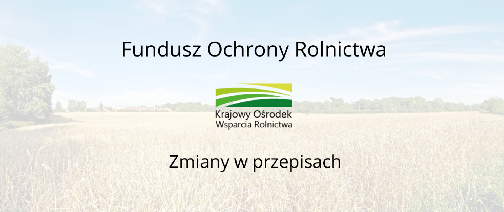 Infografika - Zmiany w przepisach FOR, w tle wyblurowane zdjęcie przedstawiające wieś i pole