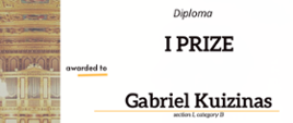 Dyplom w białych barwach z napisami: Diploma I prize awarded to Gabriel Kuizinas, section I, category B. Po lewej stronie fotografia sali koncertowej. 