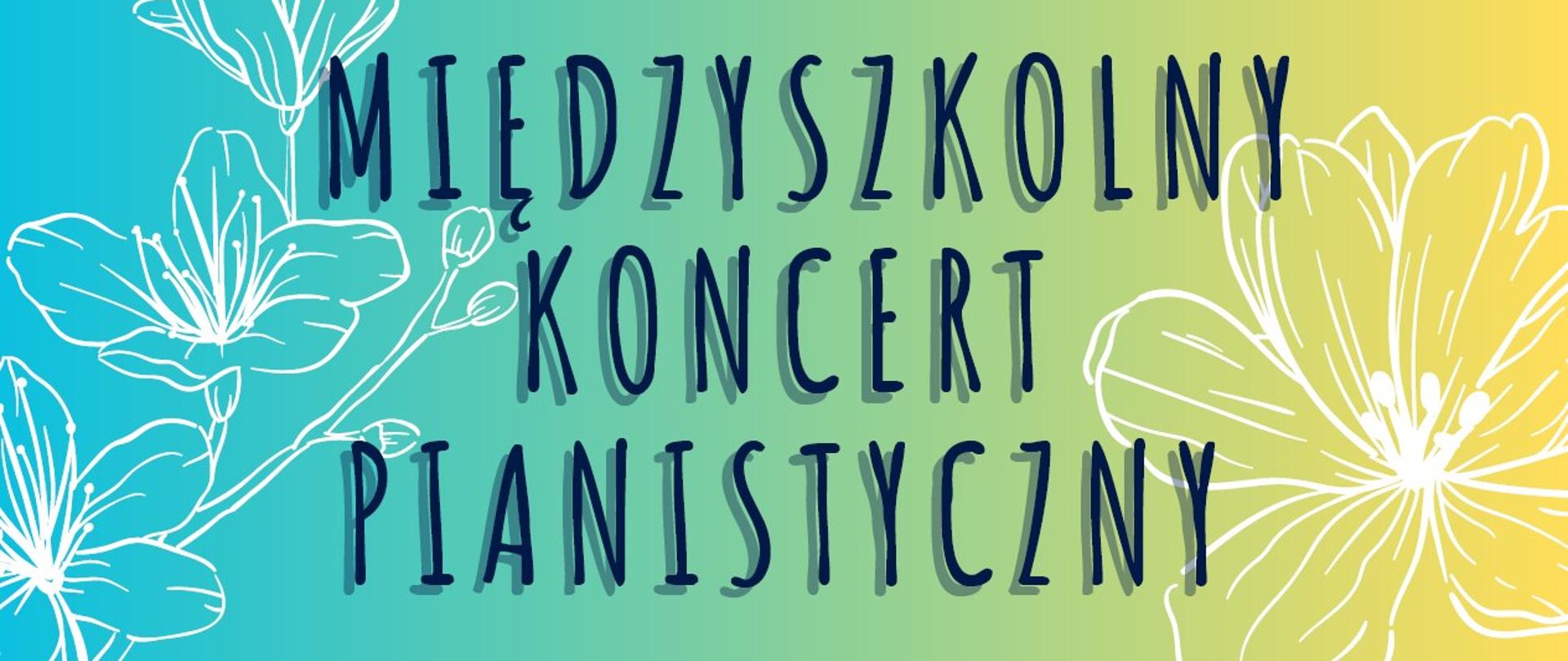 Informacja o międzyszkolnym koncercie pianistycznym zorganizowanym przez PSM w Lesznie. 