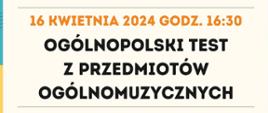 Informacja o terminie ogólnopolskiego testu z przedmiotów ogólnomuzycznych