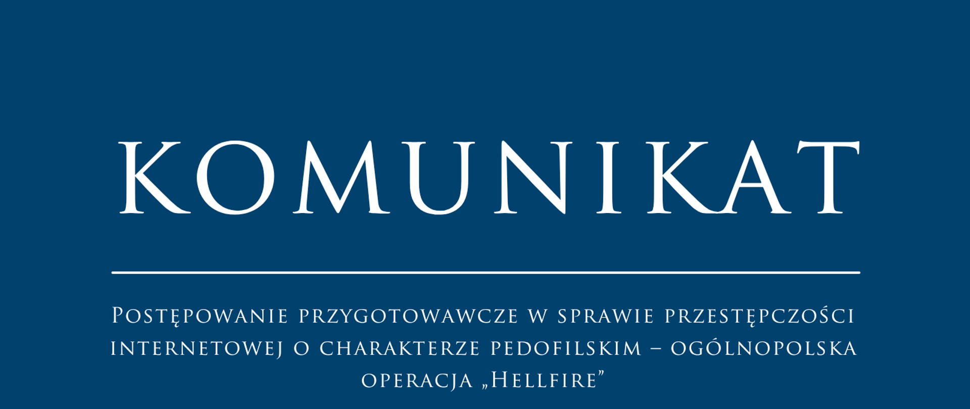 Postępowanie przygotowawcze w sprawie przestępczości internetowej o charakterze pedofilskim – ogólnopolska operacja „Hellfire”