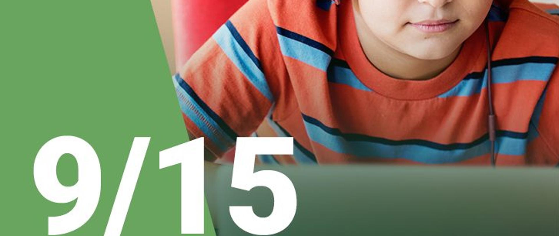 Na zdjęciu widzimy chłopca w słuchawkach. W lewym dolnym rogu jest podana numeracja scenariusza (9/15).