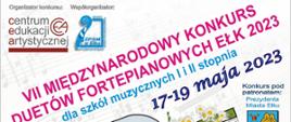 Grafika zawiera informacje o VII Międzynarodowym Konkursie Duetów Fortepianowych. W górnym lewym rogu znajduje się logo Centrum Edukacji Artystycznej i Zespołu Państwowych Szkół Muzycznych. Tło stanowi blady zapis nutowy. 