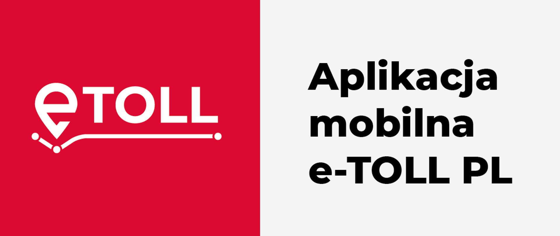 PO lewej stronie logo e-Toll a po prawej napis Aplikacja mobilna e-Toll PL