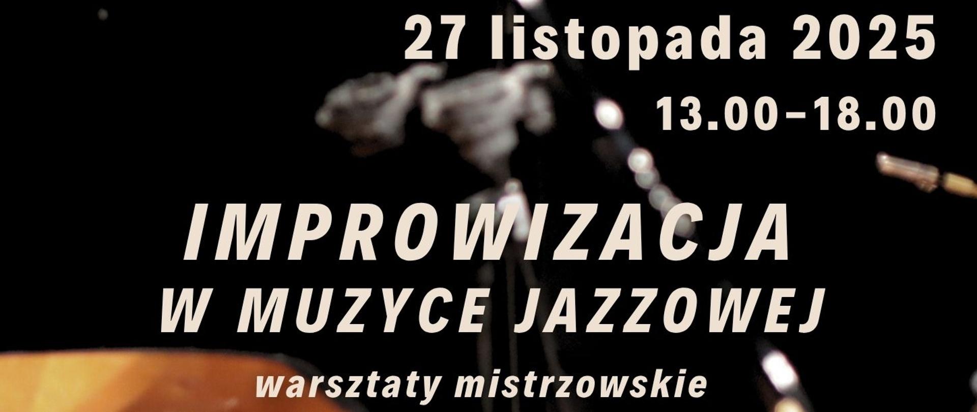 Afisz - 27.11.2025- warsztaty "Improwizacja w muzyce jazzowej" - prof. dr hab. Wojciech Niedziela