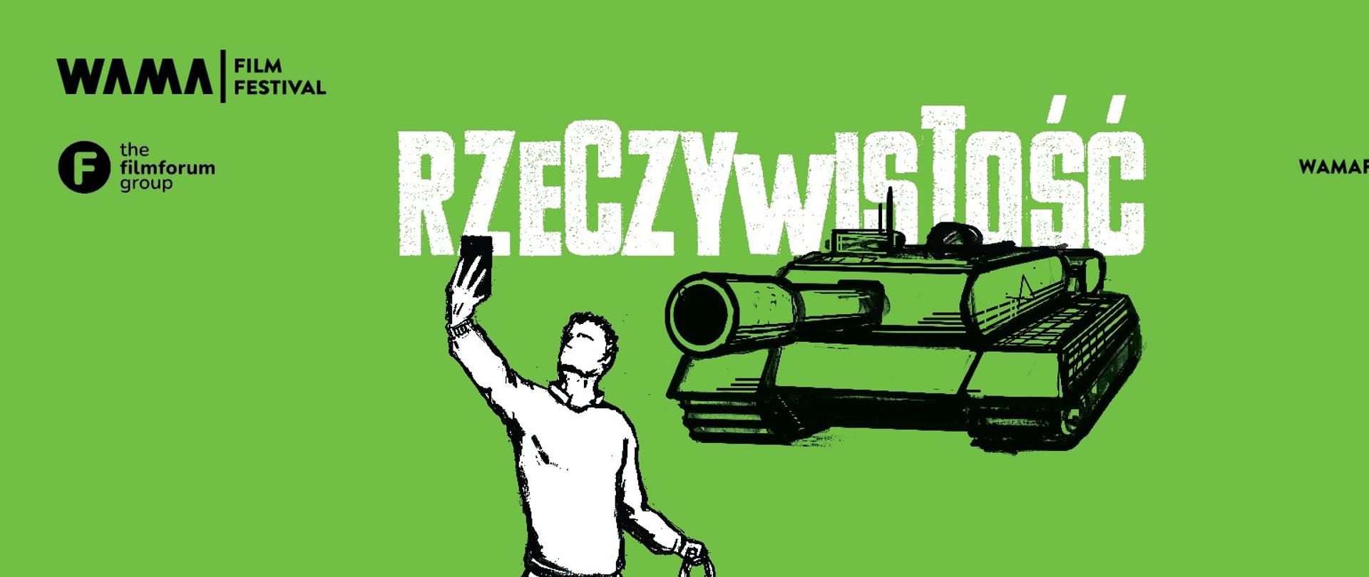 zielony plakat festiwalu WAMA z zarysem czołgu i postacią z telefonem w dłoni, na środku napis rzeczywistcość