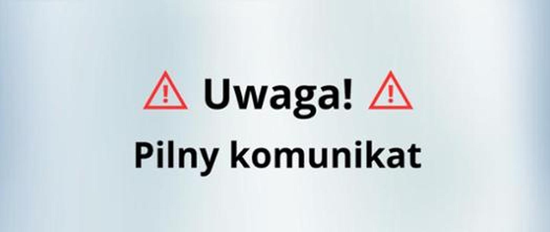 uwaga! pilny komunikat