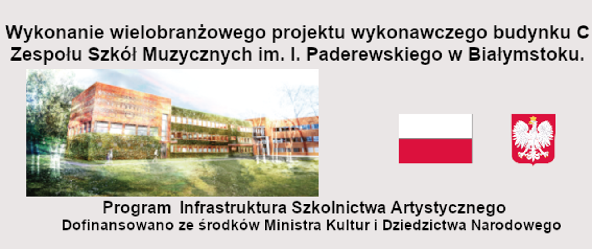 Wykonanie wielobranżowego projektu wykonawczego budynku C Zespołu Szkół Muzycznych im. I. Paderewskiego w Białymstoku.