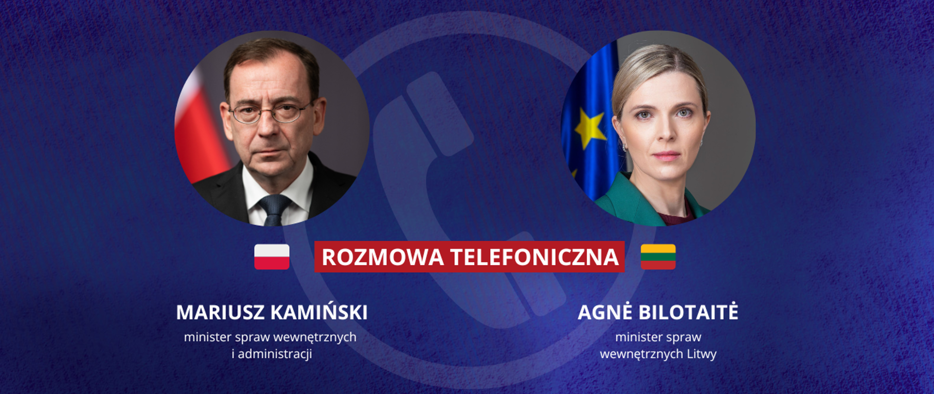 Grafika przedstawia informację o rozmowie telefonicznej między Mariuszem Kamińskim, ministrem spraw wewnętrznych i administracji a Agnė Bilotaitė, ministrem spraw wewnętrznych Litwy. Na grafice widnieją zdjęcia portretowe ministrów.