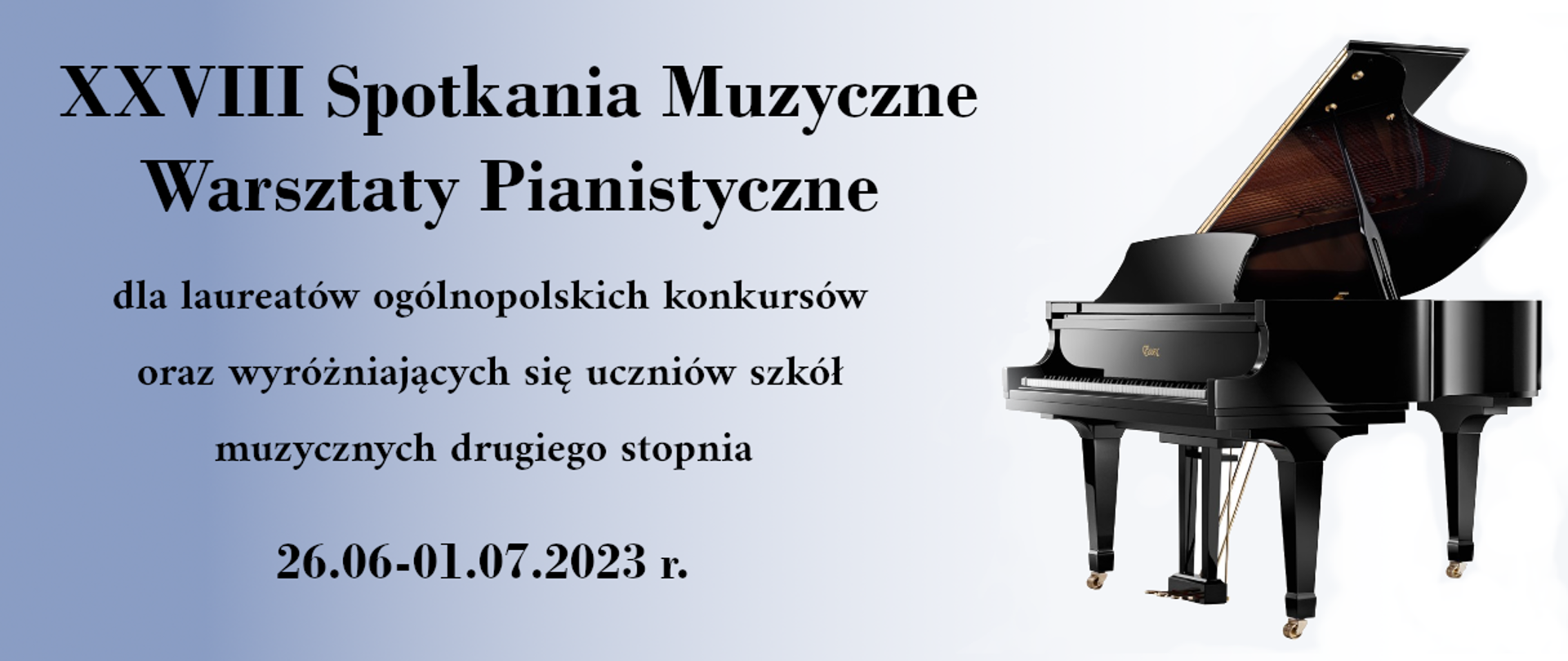 Na jasno-błękitnym tle napis XXVIII Spotkania Muzyczne Warsztaty Pianistyczne dla laureatów ogólnopolskich konkursów. Z prawej strony fotografia fortepianu. 