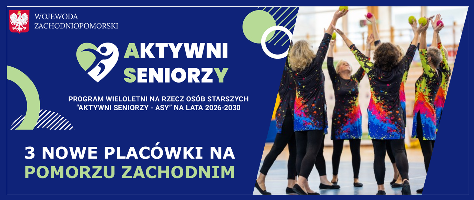 godło Rzeczpospolitej Polskiej, obok napis - wojewoda zachodniopomorski. Poniżej logo programu Aktywni Seniorzy - ASY. Obok zdjęcie seniorek tańczących w kolorowych strojach.