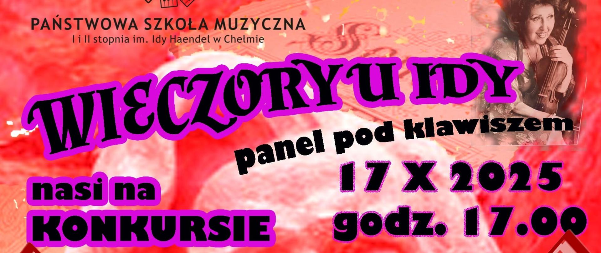 Plakat wykonany w czerwonych odcieniach. W tle widać głowę Fryderyka Chopina. W prawym górnym rogu widoczna jest postać Idy Haendel. W lewym górnym rogu widoczne jest logo szkoły.