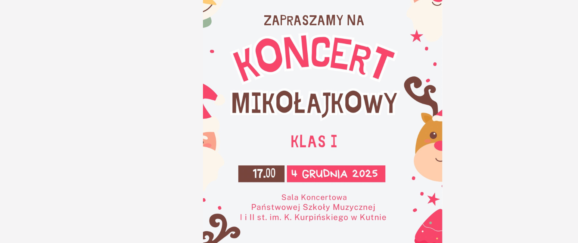 na kremowym tle po bokach plakatu grafiki przedstawiające elementy świąteczne, w środku napisy kolorowymi literami zapraszamy na koncert mikołajkowy klas pierwszych, 17.00, 4 grudnia 2025, sala koncertowa szkoły