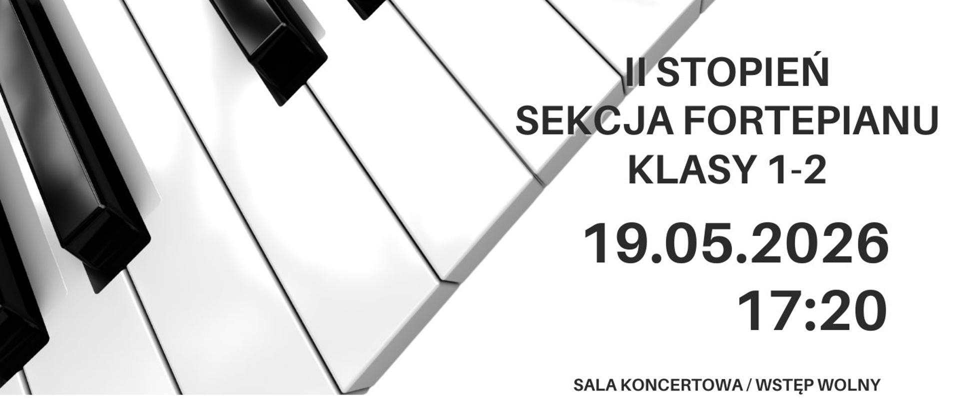 Plakat informacyjny dotyczący popisu sekcji fortepianu II stopień kl. 1 - 2 odbywającego się w dniu 19.05.2026 o godz. 17.20.