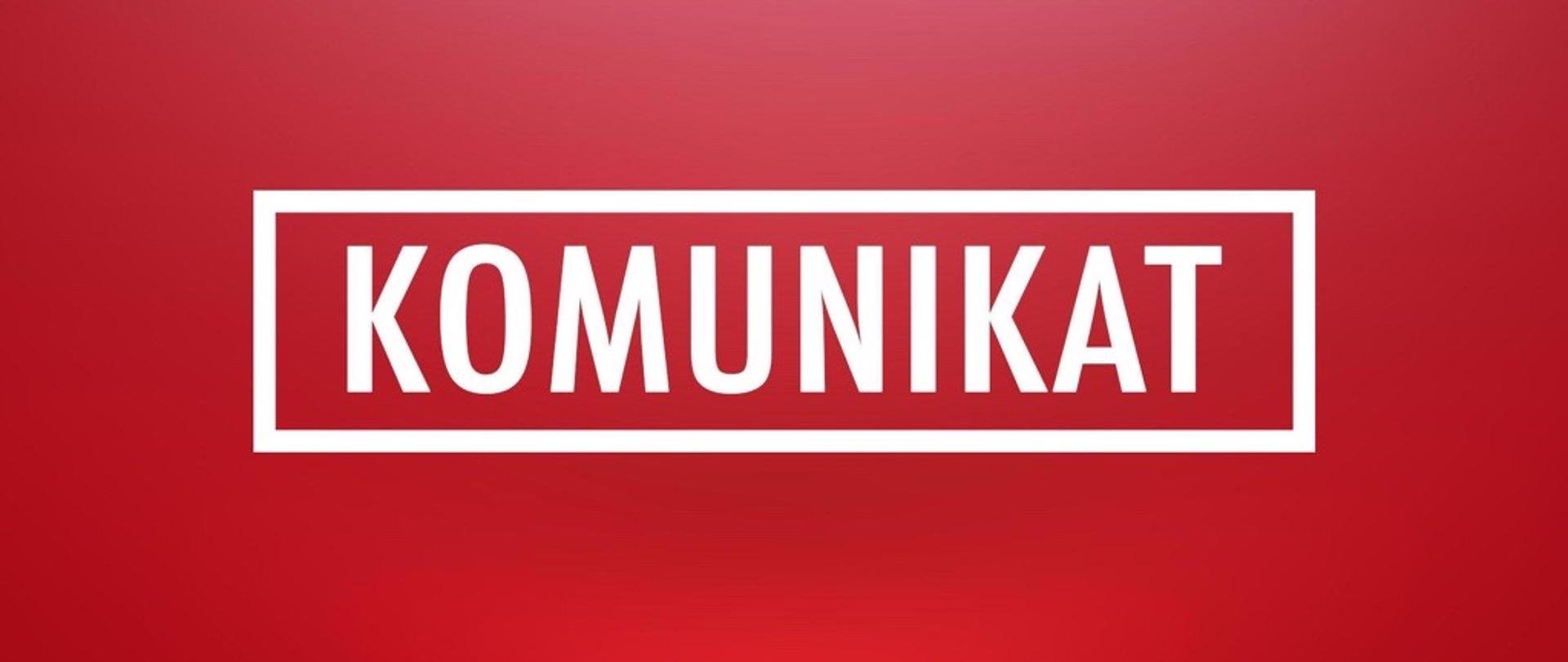 Biały napis Komunikat drukowanymi literami, umieszczony w ramce na czerwonym tle