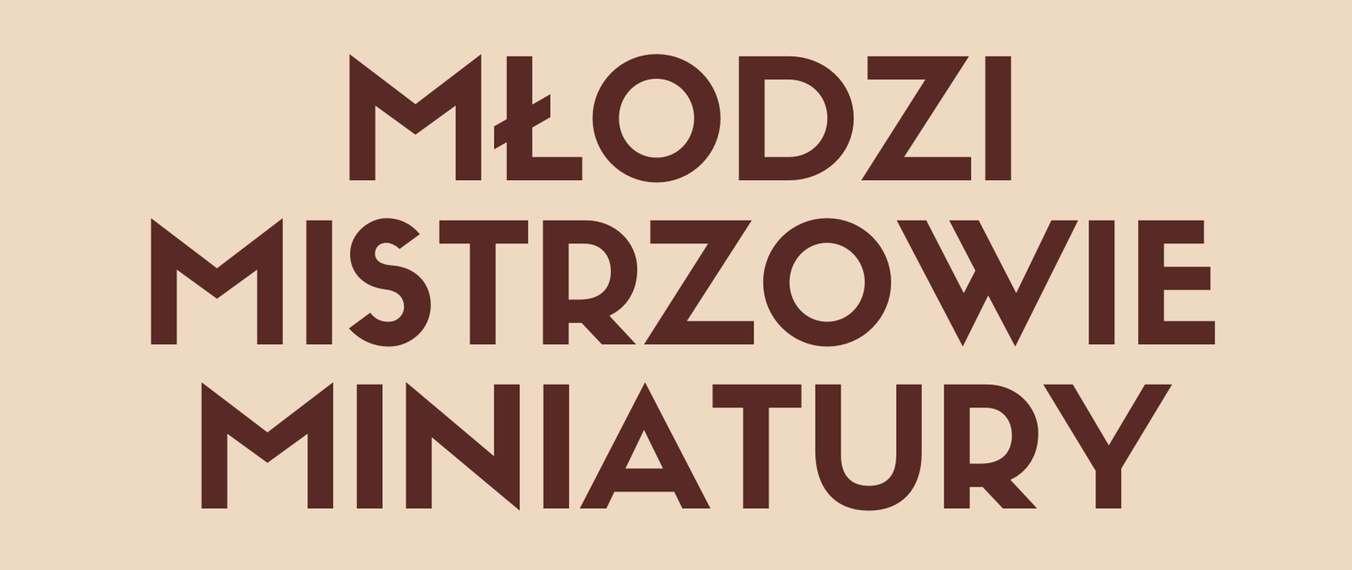Plakat utrzymany w barwach jasnobrązowych i pomarańczowych. U góry napis: Państwowa Szkoła Muzyczna I st. im. K. Namysłowskiego w Szczebrzeszynie, młodzi mistrzowie miniatury, wewnątrzszkolny konkurs dla uczniów, 14 czerwca 2023 Aula godzina 16.00. Pod spodem obrazek z nutkami, trąbką i werblem
