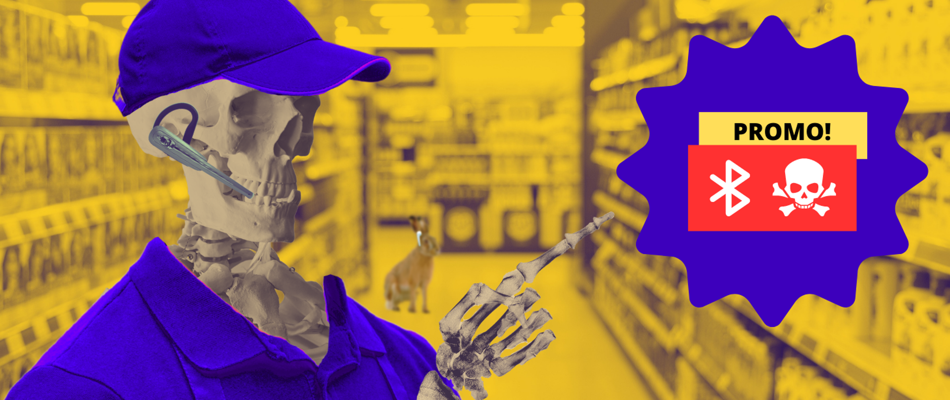 W tle wnętrze supermarketu. W alejce między półkami siedzi zając z białą słuchawką bezprzewodową w uchu. Na pierwszym planie ludzki szkielet ubrany w uniform pracownika sklepu. Na czaszce w miejscu ucha zaczepiona słuchawka bezprzewodowa z mikrofonem. Szkielet ręką wskazuje na znajdującą się po prawej stronie informację w formie ceny umieszczanej w sklepowych gazetkach: Promo! plus znak Bluetooth plus rysunek czaszki z piszczelami.