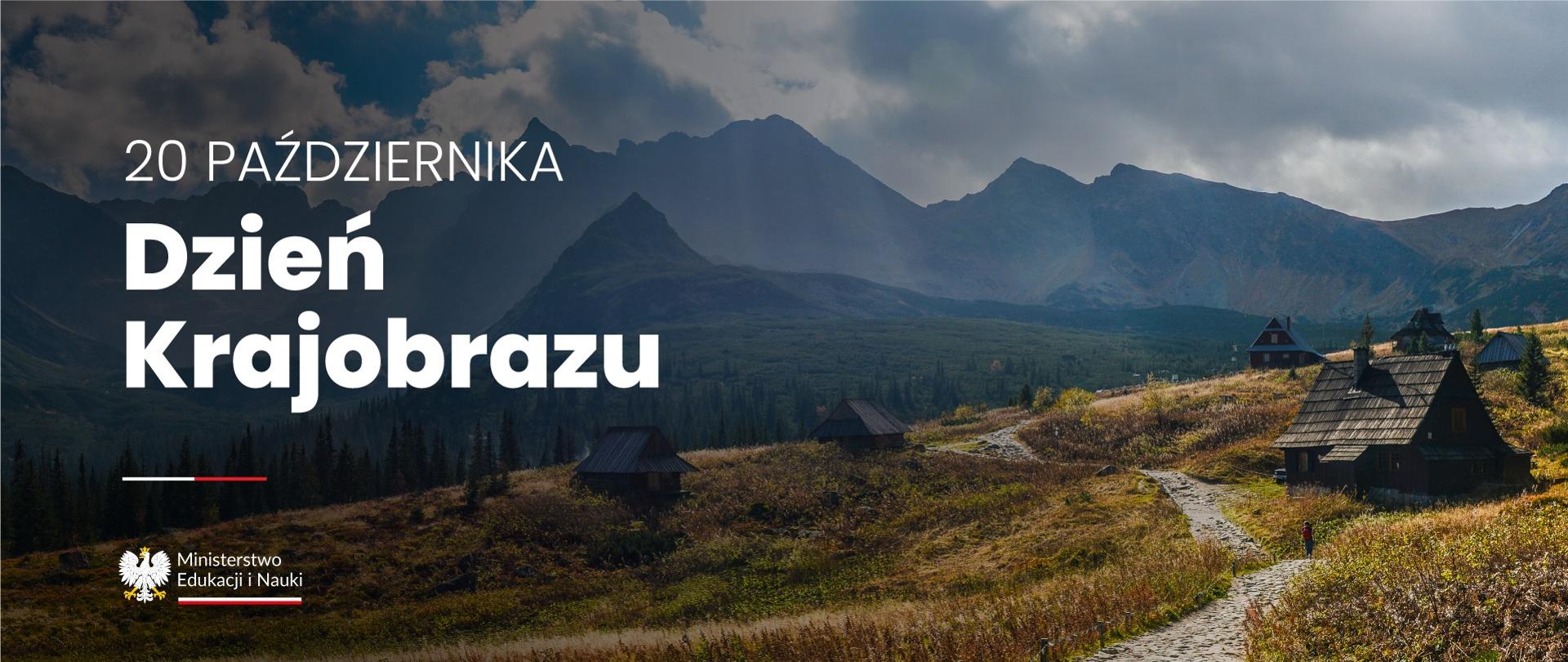 Widok na panoramę gór, z przodu drewniany dom na łące, obok napis 20 października - Dzień Krajobrazu.