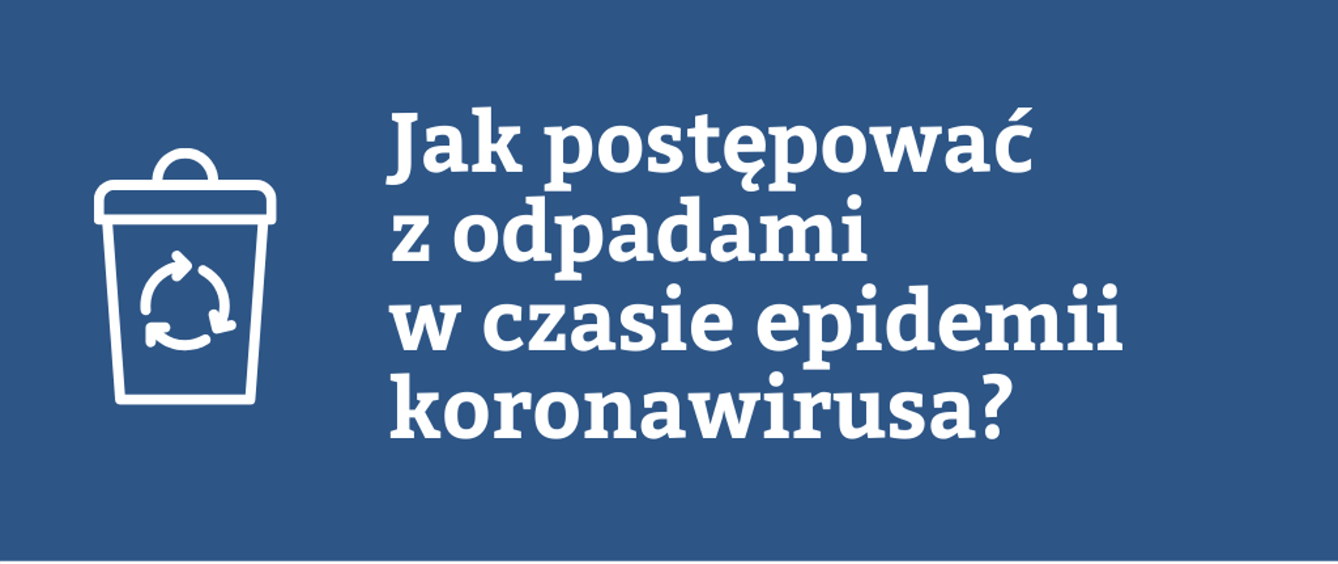 Grafika - jak postępować z odpadami w czasie epidemii koronawirusa
