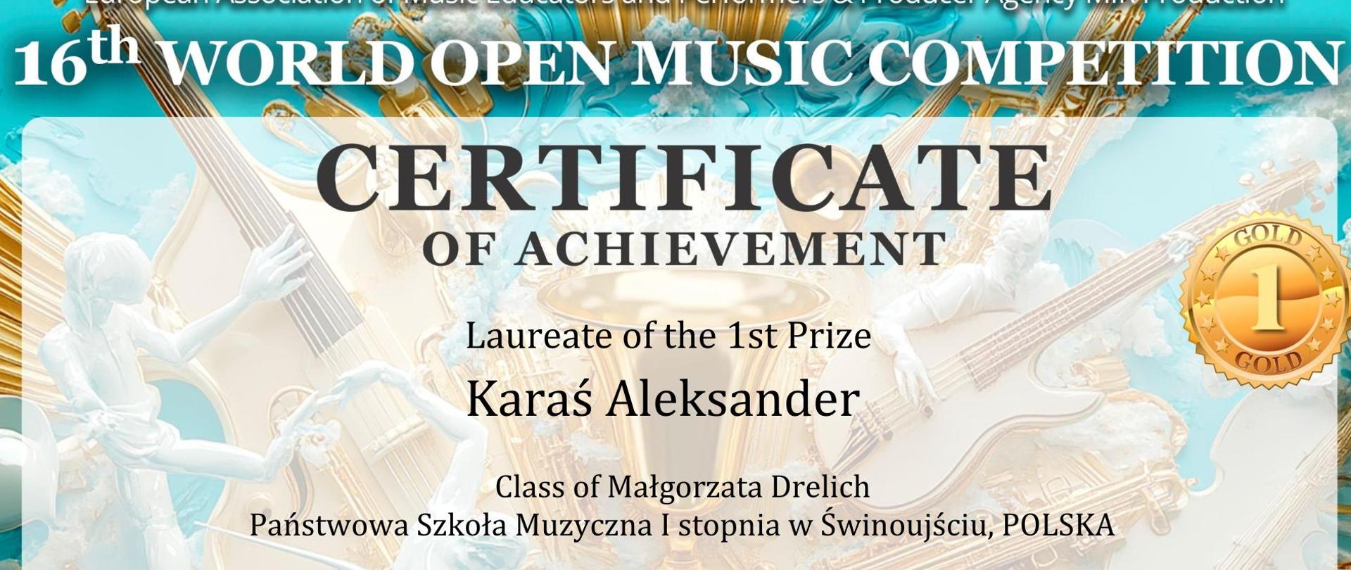 Certyfikat osiągnięcia z międzynarodowego konkursu muzycznego "Word Open Music Competition" Dokument potwierdza zdobycie I nagrody (Gold) przez Aleksandra Karasia w kategorii akordeon, Middle Junior.