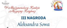 Dyplom dla Aleksandry Sowy za zdobycie III nagrody w V Międzynarodowym Konkursie "Muzyczny Koryfeusz" Poznań 12.12.2024r.