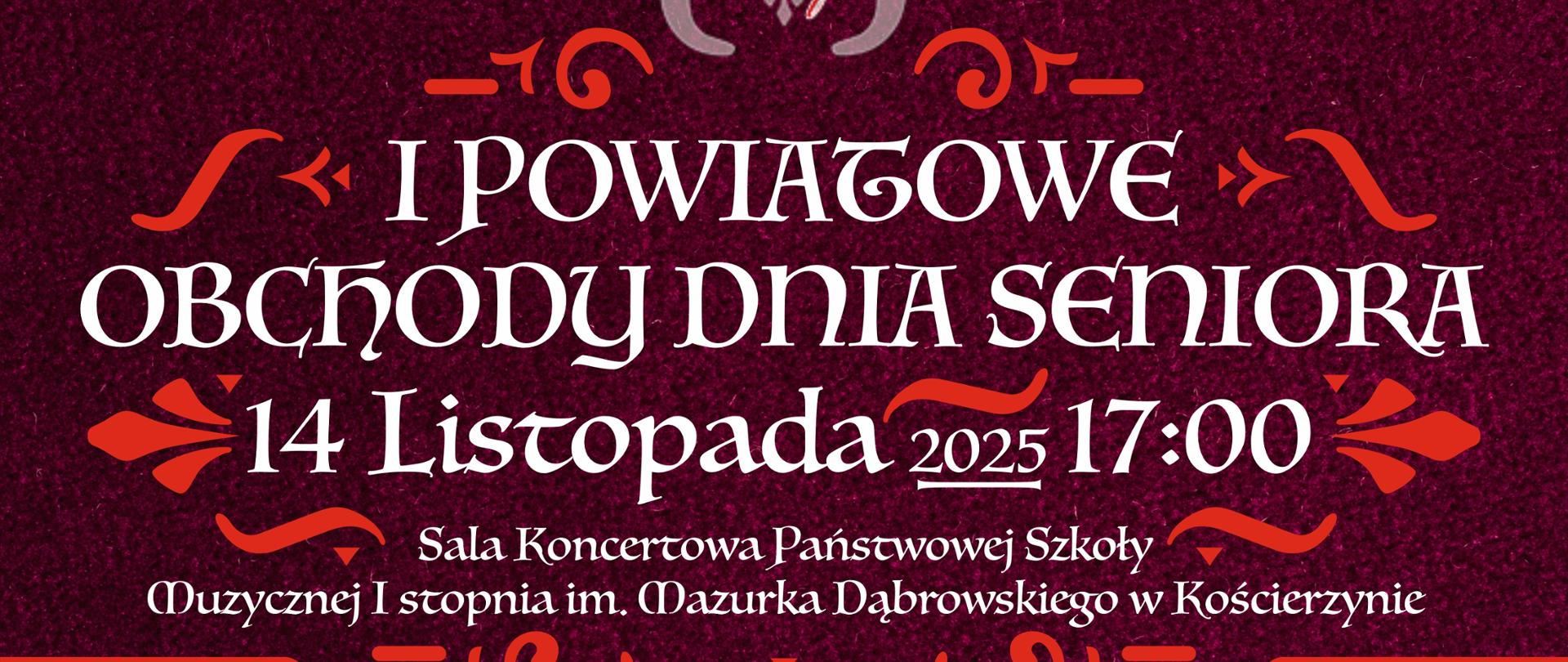 Plakat promujący I Powiatowe Obchody Dnia Seniora. W górnej części znajduje się zdjęcie kobiety grającej na skrzypcach w czerwonym stroju ludowym. Obok niej umieszczono napisy: „Tekla Klebetnica – folk crossover” oraz imiona i nazwiska członków zespołu wraz z instrumentami: Anna Czupryn – skrzypce, śpiew; Zygmunt Czupryn – akordeon; Stanisław Dudek – bas; Jenő Lisztes – cymbały węgierskie, perkusjonalia; Adam Jakubiec – klarnet, instrumenty pasterskie.
Środkowa część plakatu zawiera informacje o wydarzeniu:
„I Powiatowe Obchody Dnia Seniora, 14 listopada 2025, godz. 17:00, Sala Koncertowa Państwowej Szkoły Muzycznej I stopnia im. Mazurka Dąbrowskiego w Kościerzynie.”
Na dole napis „wstęp wolny” oraz zdjęcie zespołu Tekla Klebetnica grającego na instrumentach na dziedzińcu. Po prawej stronie czerwone pole z informacją o rezerwacji miejsc i numerem telefonu: 58 686 35 85. Kolorystyka plakatu: bordowo-czerwona z białymi napisami i elementami ornamentowymi.