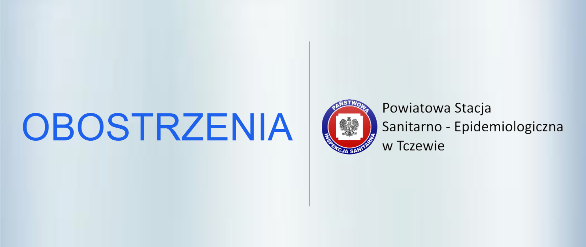 Napis Obobstrzenia, logo z orzełkiem Państwowej Inspekcji Sanitarnej , opis: Powiatowa Stacja Sanitarno-Epidemiologiczna w Tczewie