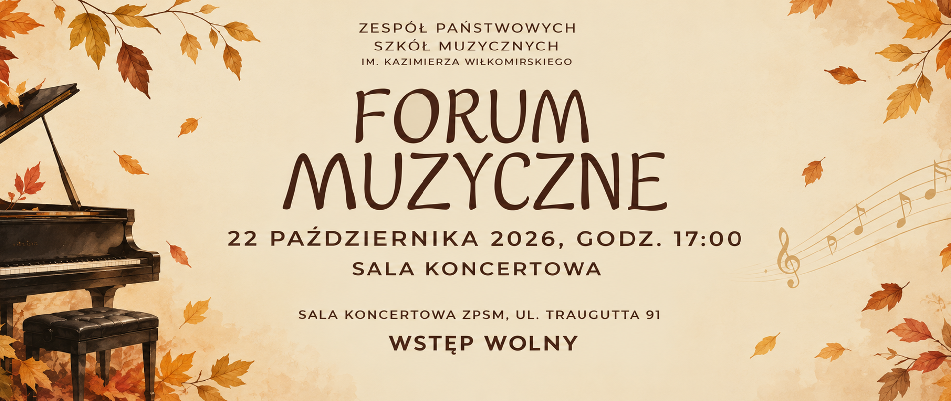 baner w tonacji jesiennej z napisem Zespól Państwowych Szkół Muzycznych im. K. Wiłkomirskiego, Forum Muzyczne, 22 października 2026, godzina 17:00, sala koncertowa Wstęp wolny