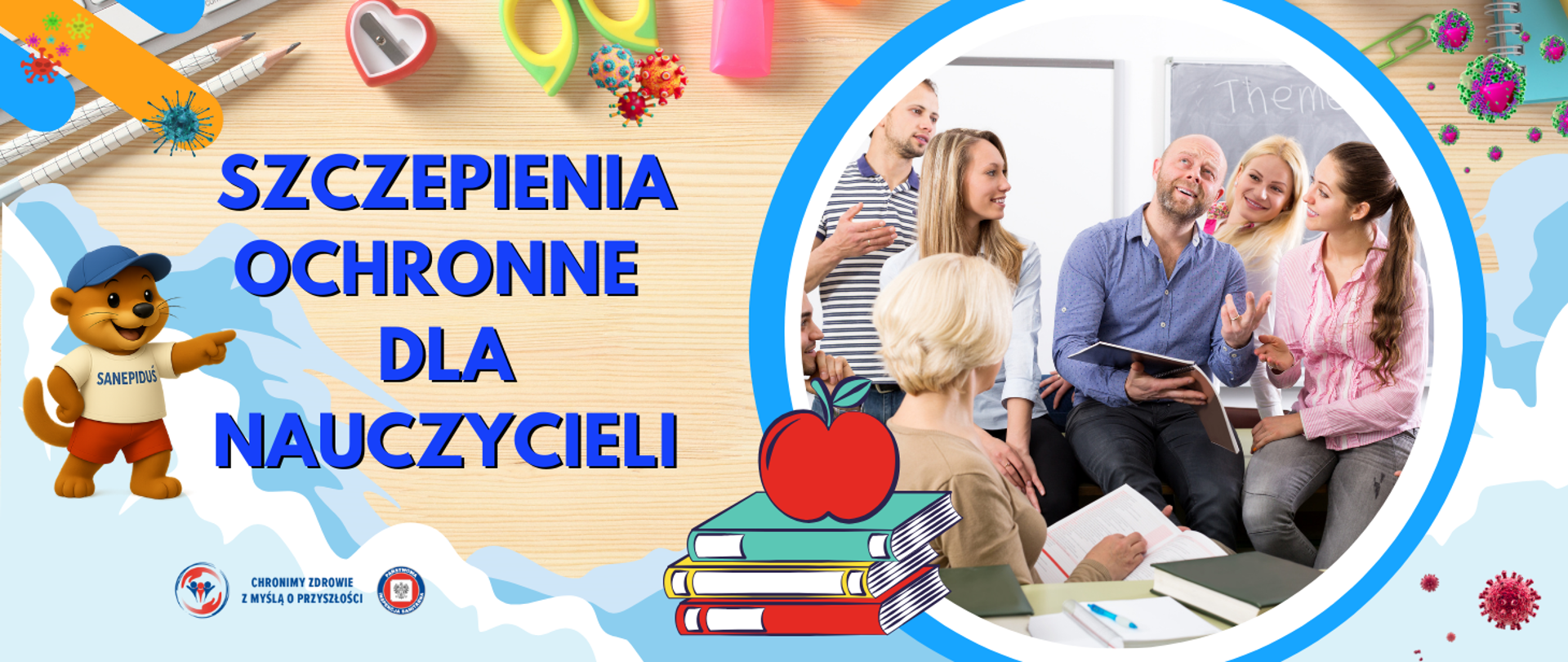 Grafika przedstawia grupę nauczycieli. Na grafice widoczne są wirusy oraz Sanepiduś wskazuje na napis Szczepienia Ochronne dla nauczycieli