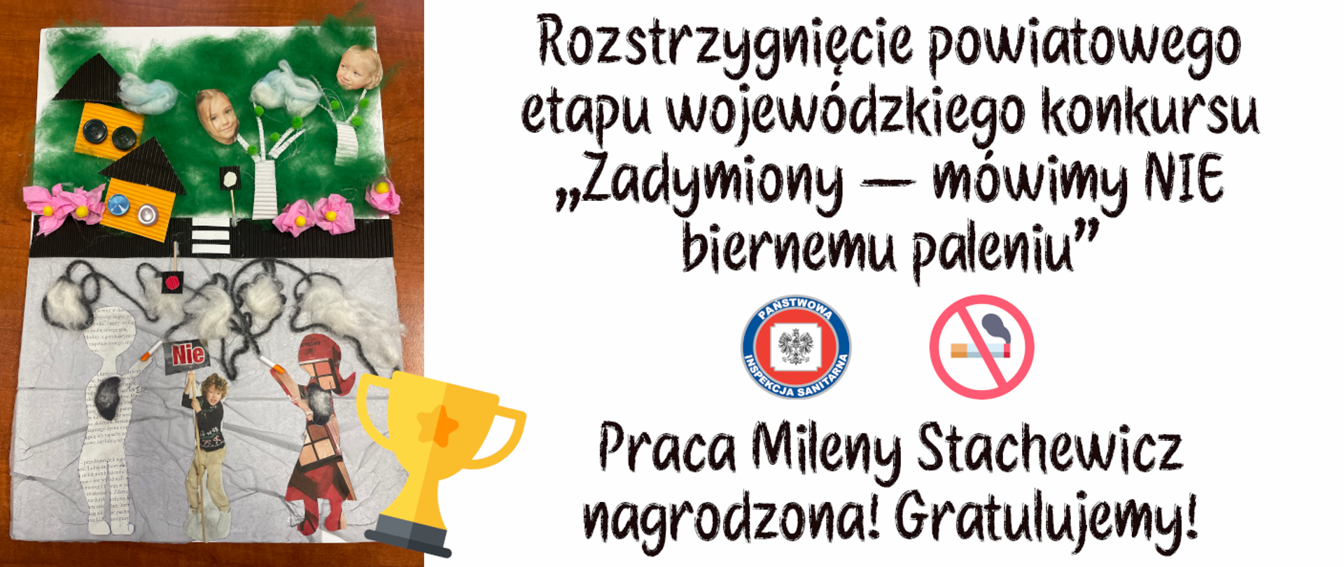 Rozstrzygnięcie powiatowego etapu wojewódzkiego konkursu „Zadymiony – mówimy NIE biernemu paleniu”