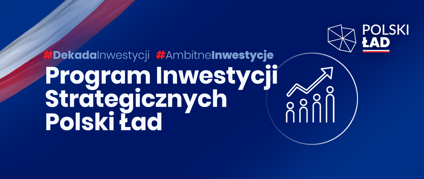Program Inwestycji Strategicznych Polski Ład