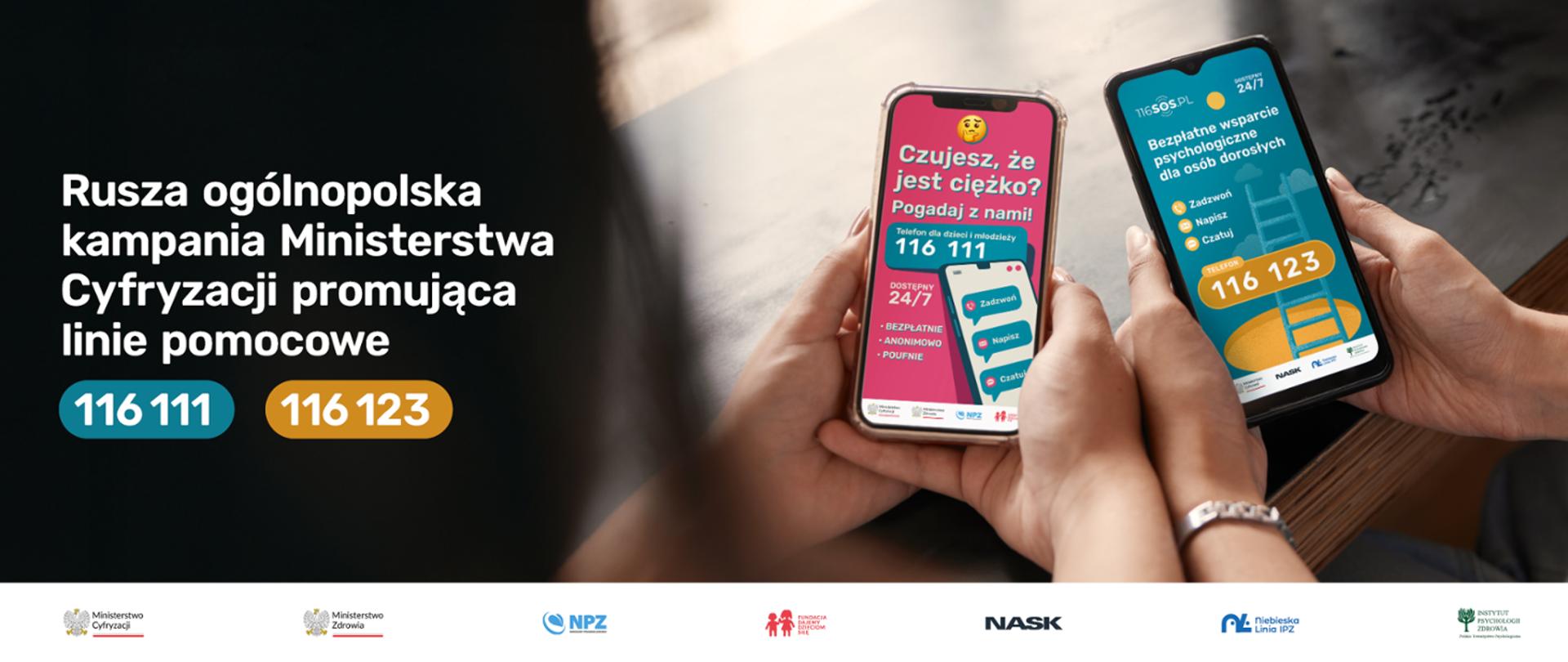 po lewej stronie napis: Rusza ogólnopolska kampania Ministerstwa Cyfryzacji promująca numery telefonu 116 111 i 116 123. Po prawej stronie zdjęcie rąk trzymających smartfonów.