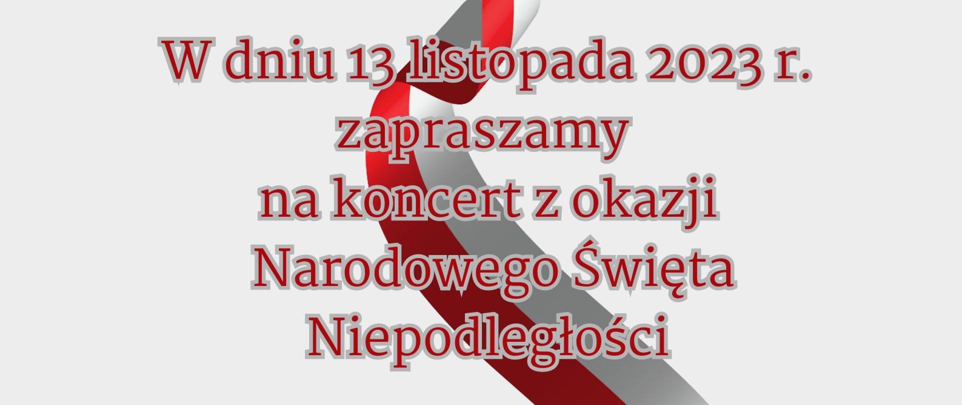 Plakat na białoczerwonym tle z treścią: 13 listopada 2023 r. zapraszamy na koncert z okazji Narodowego Święta Niepodległości, sala koncertowa PSM I st. w Namysłowie o godzinie 16:00. w lewym roku widać logo szkoły 