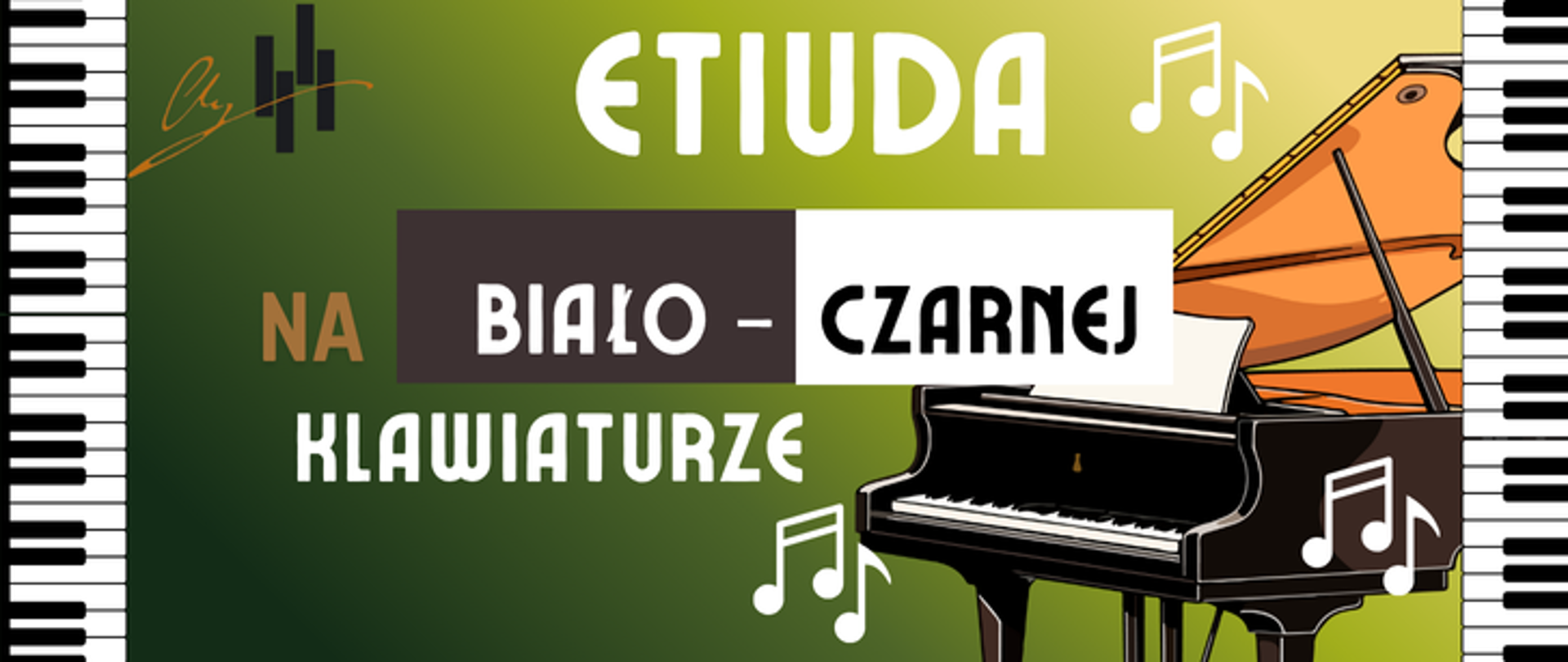 Plakat ma pionową orientację i styl muzyczny, nawiązujący do klawiatury fortepianu. Tło i motyw graficzny:
Tło ma gradientowy kolor – od żółtozielonego u góry do ciemniejszej zieleni na dole. Po bokach plakatu, wzdłuż całej wysokości, znajdują się pionowe pasy przypominające klawiaturę fortepianu – naprzemiennie białe i czarne klawisze. W dolnej części plakatu znajduje się ilustracja fortepianu – czarnego instrumentu z otwartą pokrywą, stojącego na zielonym tle. Na nim widoczna jest partytura. Przed fortepianem umieszczono duży biały symbol nuty. Tekst na plakacie (w całości w języku polskim): Na górze, małymi brązowymi literami: PAŃSTWOWA SZKOŁA MUZYCZNA I i II ST. IM. FRYDERYKA CHOPINA W NOWYM TARGU SEKCJA INSTRUMENTÓW KLAWISZOWYCH Następnie czarnym i białym tekstem: zapraszają na AUDYCJĘ Największymi białymi literami: ETIUDA Poniżej, mniejszym brązowym napisem: NA A potem w dwóch kolorowych prostokątach: BIAŁO – CZARNEJ Pod nimi, dużymi białymi literami: KLAWIATURZE W dolnej części plakatu, w pomarańczowym prostokącie: SALA KAMERALNA 28 PAŹDZIERNIKA (WTOREK) 2025 R. Pod spodem, w białym prostokącie z pomarańczową ramką: godz. 16.00 Serdecznie zapraszamy !!! Całość utrzymana jest w ciepłej, muzycznej stylistyce, z dominującymi kolorami: zielonym, pomarańczowym, białym i czarnym, a motyw klawiatury podkreśla temat przewodni – grę na instrumentach klawiszowych.