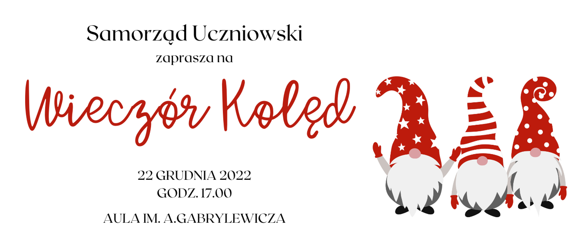 Baner w kolorze białym, przedstawiający trzy brodate skrzaty ubrane w czerwone rękawiczki i świąteczne czapki oraz szczegółowe dane dotyczące Wieczoru kolęd (organizatora, datę, godzinę oraz miejsce wydarzenia)