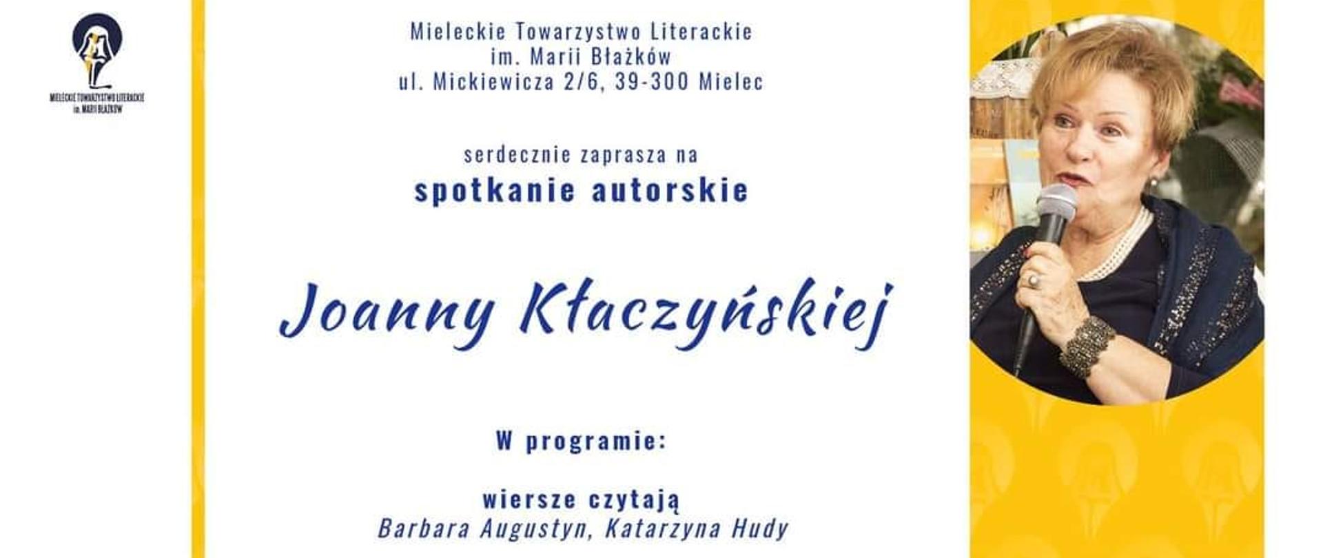 plakat spotkania autorskiego Joanny Kłaczyńskiej, organizowanego przez Mieleckie Towarzystwo Literackie, gdzie wiersze czytają. Barbara Augustyn i Katarzyna Hudy, a zaśpiewa Alicja Bała z akompaniamentem Dominiki Serafińskiej