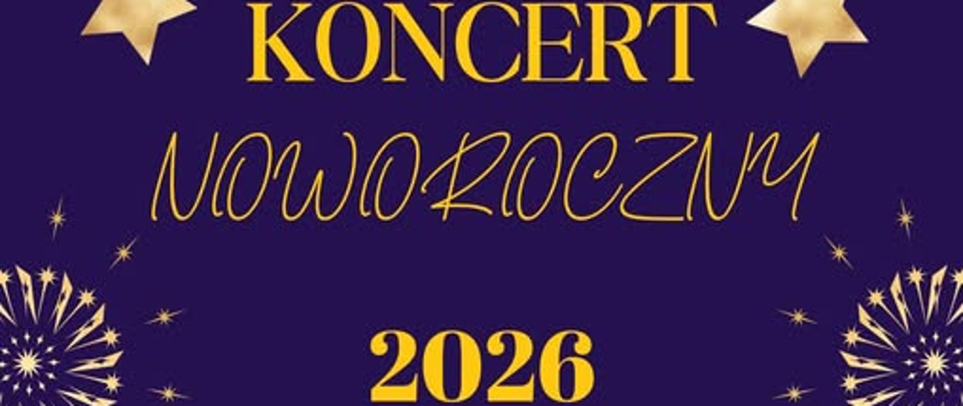 Plakat na granatowym tle motywy świąteczne i sztucznych ogni, centralnie na środku tekst w kolorze złotym Koncert noworoczny 2026 styczeń 31 o godzinie 12.00 Limanowski Dom Kultury Państwowa Szkoła Muzyczna 1 i 2 stopnia imienia Grażyny Bacewicz w Limanowej.