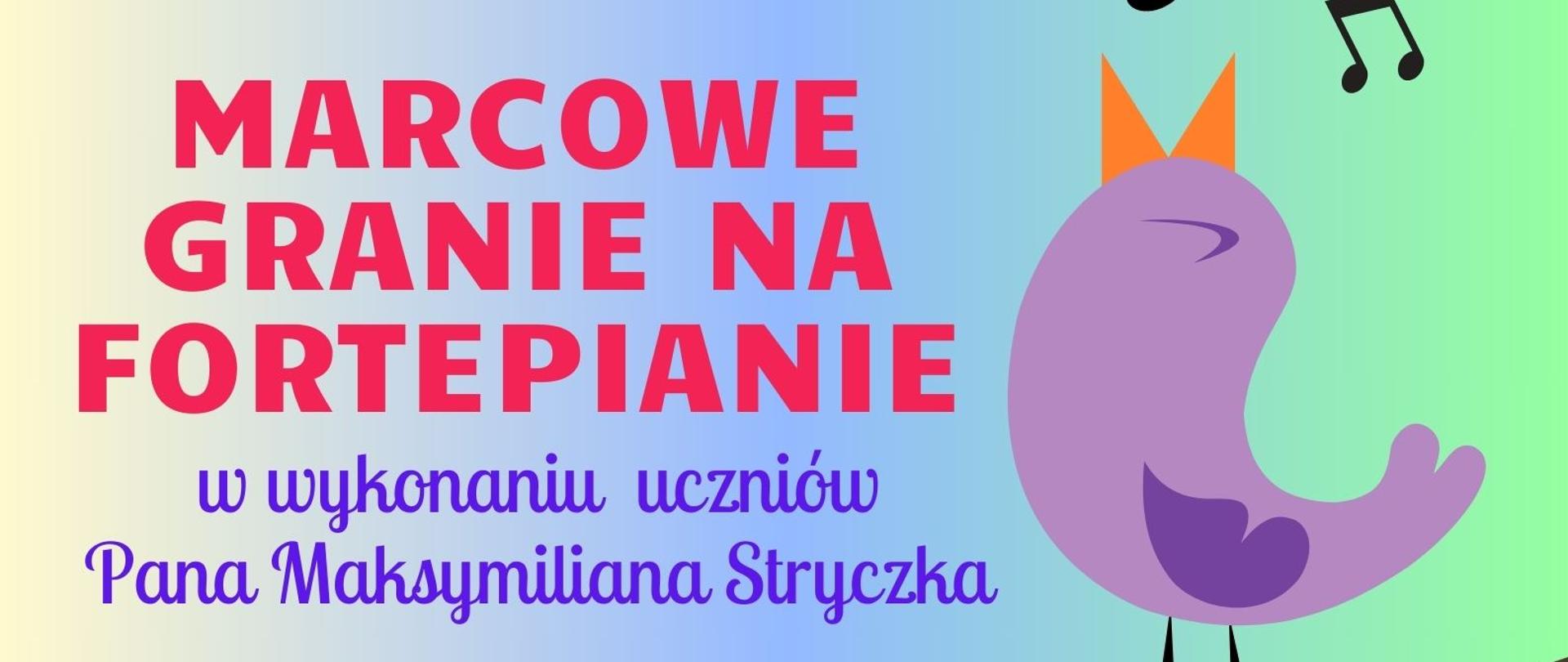 Na kolorowym tle informacja o koncercie uczniów pana Maksymiliana Stryczka