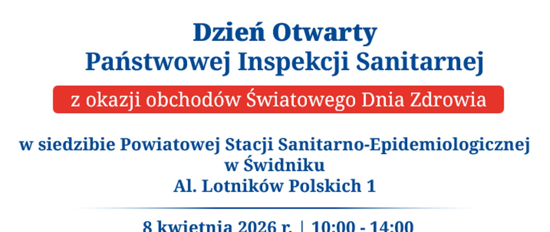 Napis dotyczący Dni Otwartych PSSE w Świdniku w dniu 8 kwietnia2026 roku