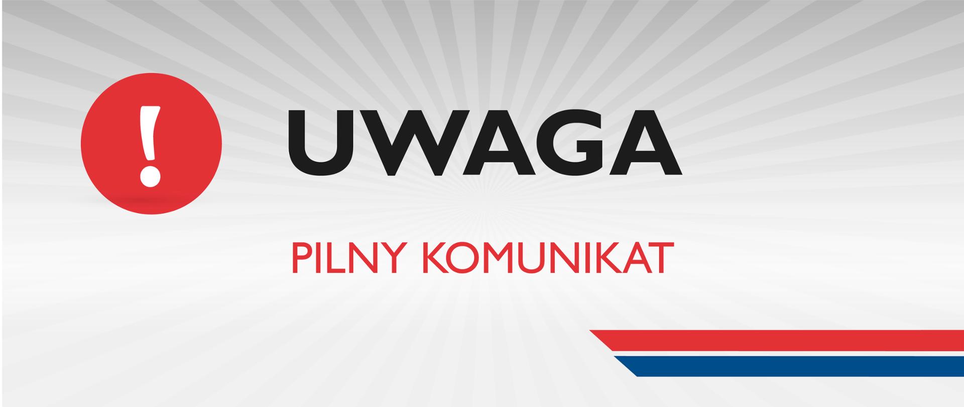 Baner informacyjny o treści: Uwaga, pilny komunikat!